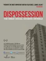 Dispossession - The Great Social Housing Swindle
