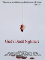 Chad's Dental Nightmare