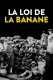 La loi de la banane