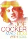 Joe Cocker: Mad Dog with Soul