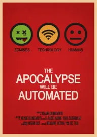 The Apocalypse Will be Automated