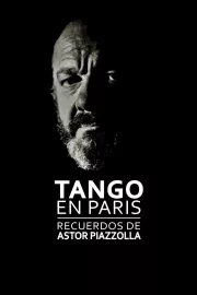 Tango en París. Recuerdos de Astor Piazzolla