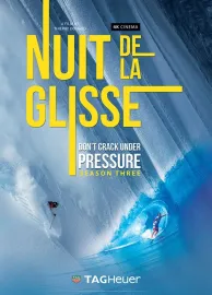 La Nuit de la Glisse : Don't Crack Under Pressure season three