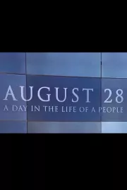 August 28th: A Day in the Life of a People