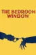 Bedroom Window, The