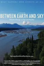 Between Earth and Sky: Climate Change on the Last Frontier