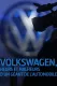 Die Akte VW - Geschichte eines Skandals