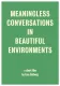 Meaningless Conversations in Beautiful Environments