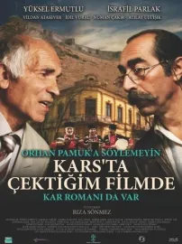 Orhan Pamuk'a Söylemeyin Kars'ta Çektiğim Filmde Kar Romanı da Var