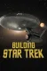 Building Star Trek