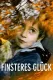 Finsteres Glück