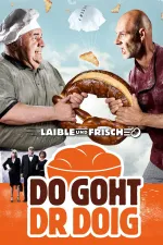 Laible und Frisch: Do goht dr Doig