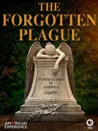 American Experience: The Forgotten Plague
