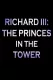 Kdo stál za vraždou princů v Toweru?