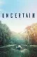 Uncertain