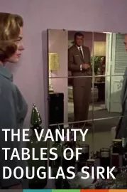 Vanity Tables of Douglas Sirk, The