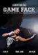 Game Face