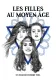 Les Filles au Moyen Âge