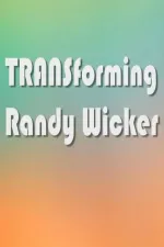 TRANSforming Randy Wicker
