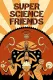 Super Science Friends