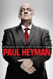 Ladies and Gentlemen, My Name is Paul Heyman