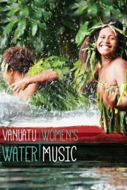 Vanuatu Womenʼs Water Music