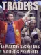 Traders: le marché secret des matières premières