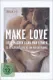 MAKE LOVE - Liebe machen kann man lernen