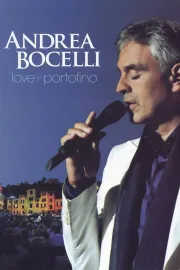 Andrea Bocelli: Love in Portofino