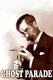Ghost Parade
