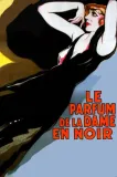 Parfum de la dame en noir, Le