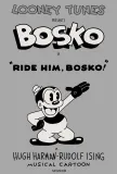 Ride Him, Bosko!