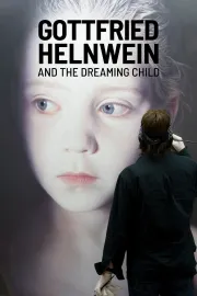 Gottfried Helnwein and the Dreaming Child