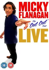 Micky Flanagan: The Out Out Tour