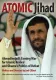 Atomic Jihad: Ahmadinejad's Coming War for Islamic Revival and Obama's Politics of Defeat