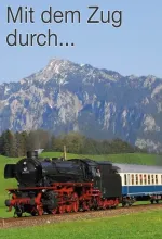 Mit dem Zug durch...