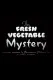Fresh Vegetable Mystery