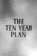 Ten Year Plan