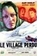 Village perdu, Le