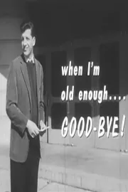 When I'm Old Enough... Good-Bye!