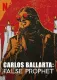 Carlos Ballarta: Falešný prorok