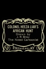 Col. Heeza Liar's African Hunt