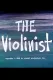 Violinist, The