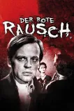 Rote Rausch, Der