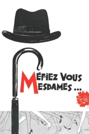 Méfiez-vous, mesdames!