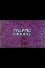 Traffic Trouble