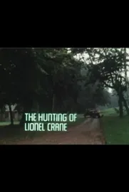 Hunting of Lionel Crane