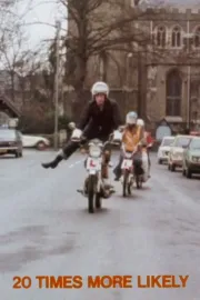 Twenty Times More Likely