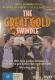 Great Gold Swindle, The