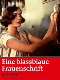 Blaßblaue Frauenschrift, Eine